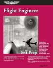 Flight Engineer Test Prep: Study and Prepare for the Flight Engineer: Basic, Turbojet, Turboprop, Reciprocating and Add-On Rating FAA Knowledge T Cover Image