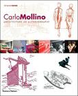 Carlo Mollino: Architecture as Autobiography By Giovanni Brino Cover Image