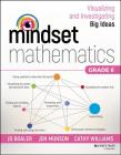 Mindset Mathematics: Visualizing and Investigating Big Ideas, Grade 6 Cover Image
