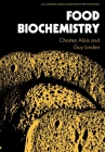 Food Biochemistry (Ellis Horwood Food Science and Technology) By Charles Alais Cover Image