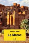 Le Maroc By Charles Didier Cover Image