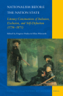 Nationalism Before the Nation State: Literary Constructions of Inclusion, Exclusion, and Self-Definition (1756-1871) (National Cultivation of Culture #22) By Dagmar Paulus (Volume Editor), Ellen Pilsworth (Volume Editor) Cover Image