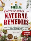 Dr. Barbara Encyclopedia of Natural Remedies: Inspired by O'Neill's Wisdom for Healing Common Ailments, Boosting Your Immune System and Nurturing the Cover Image