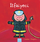 İtfaiyeci (Firefighters and What They Do, Turkish Edition) By Liesbet Slegers, Liesbet Slegers (Illustrator) Cover Image