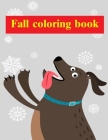 Fall coloring book: Coloring Pages with Funny Animals, Adorable and Hilarious Scenes from variety pets (Animal Kingdom #2) By Harry Blackice Cover Image
