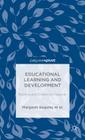 Educational Learning and Development: Building and Enhancing Capacity (Palgrave Pivot) By Margaret Baguley, Patrick Alan Danaher, Andy Davies Cover Image