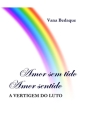 Amor Sem Tido, Amor Sentido: A Vertigem do Luto By Pedro Drudi (Editor), Pedro Drudi (Illustrator), Vana Bedaque Cover Image