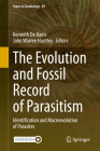 The Evolution and Fossil Record of Parasitism: Identification and Macroevolution of Parasites (Topics in Geobiology #49) Cover Image