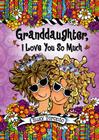 Granddaughter, I Love You So Much Cover Image