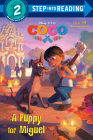 A Puppy for Miguel (Disney/Pixar Coco) (Step into Reading) By Melissa Lagonegro, Disney Storybook Art Team (Illustrator) Cover Image
