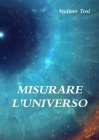Misurare l'Universo By Stefano Tosi Cover Image