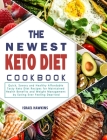 The Newest Keto Diet Cookbook: Quick, Savory and Healthy Affordable Tasty Keto Diet Recipes for Maintained Health Benefits and Weight Management by E By Israel Hawkins Cover Image