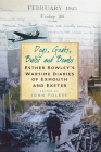 Dogs, Goats, Bulbs and Bombs: Esther Rowley's Wartime Diaries of Exmouth and Exeter By John Folkes Cover Image