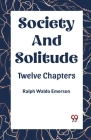 Society and Solitude Twelve Chapters Cover Image