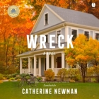 Wreck By Catherine Newman, Helen Laser (Read by) Cover Image