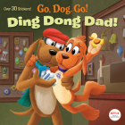 Ding Dong Dad! (Netflix: Go, Dog. Go!) (Pictureback(R)) By Random House, Random House (Illustrator) Cover Image