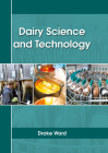 Dairy Science and Technology By Drake Ward (Editor) Cover Image