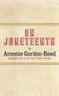 On Juneteenth By Annette Gordon-Reed Cover Image
