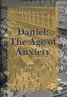 Daniel: The Age of Anxiety By Peter Pactor Cover Image