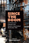 Since the Boom: Continuity and Change in the Western Industrialized World After 1970 (German and European Studies) Cover Image