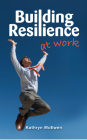 Building Resilience At Work Cover Image