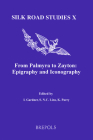 From Palmyra to Zayton: Epigraphy and Iconography By Iain Gardner, Sam Lieu, Ken Parry Cover Image