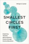 Smallest Circles First: Exploring Teacher Reconciliatory PRAXIS Through Drama Education Cover Image