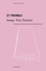 Cy Twombly: Image, Text, Paratext By Thierry Greub (Editor) Cover Image