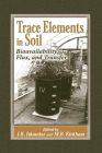 Trace Elements in Soil: Bioavailability, Flux, and Transfer By I. K. Iskandar (Editor), Mary B. Kirkham (Editor) Cover Image