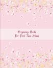 Pregnancy Books For First Time Moms: Pink Blossom Floral Design, Pregnancy Record Book Large Print 8.5