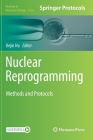 Nuclear Reprogramming: Methods and Protocols (Methods in Molecular Biology #2239) By Kejin Hu (Editor) Cover Image