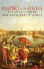Empire of the Sikhs: Revised edition By Patwant Singh, Jyoti M. Rai Cover Image