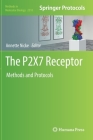The P2x7 Receptor: Methods and Protocols (Methods in Molecular Biology #2510) Cover Image