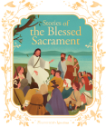 Stories of the Blessed Sacrament By Francine Bay Cover Image