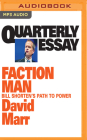 Faction Man: Bill Shorten's Path to Power (Quarterly Essay #59) By David Marr, David Marr (Read by) Cover Image