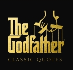 The Godfather Classic Quotes: A Classic Collection of Quotes from Francis Ford Coppola's, The Godfather By Carlo DeVito Cover Image