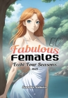 Fabulous Females II: Ecchi Four Seasons 2024 - Erotic Anime Art - 18+ By Samika Sakura Cover Image