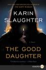 The Good Daughter: A Novel Cover Image