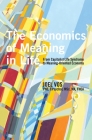 The Economics of Meaning in Life: From Capitalist Life Syndrome to Meaning-Oriented Economy By Joel Vos Cover Image
