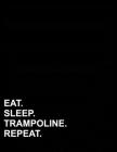 Eat Sleep Trampoline Repeat: Four Column Ledger Cash Book, Accounting Ledger Notebook, Business Ledger Book, 8.5