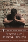 Suicide and Mental Health (Health and Medical Issues Today) By Rudy Nydegger Cover Image