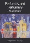 Perfumes and Perfumery: An Overview Cover Image