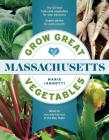 Grow Great Vegetables in Massachusetts (Grow Great Vegetables State-By-State) By Marie Iannotti Cover Image