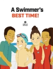 A Swimmer's Best Time By Stefanie St Denis (Illustrator), Jane4t Gurtler, Eman Books Cover Image