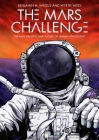 The Mars Challenge: The Past, Present, and Future of Human Spaceflight By Benjamin A. Wilgus, Wyeth Yates (Illustrator) Cover Image