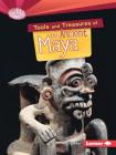 Tools and Treasures of the Ancient Maya (Searchlight Books (TM) -- What Can We Learn from Early Civil) By Matt Doeden Cover Image