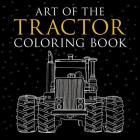 Art of the Tractor Coloring Book Cover Image