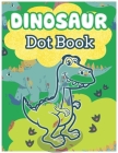 Dinosaur Dot Book: 1-80 Dot to Dot Dinosaurs Activity Books For Kids Cover Image