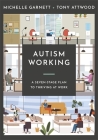 Autism Working: A Seven-Stage Plan to Thriving at Work Cover Image