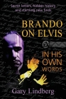 Brando on Elvis: In His Own Words By Gary Lindberg Cover Image